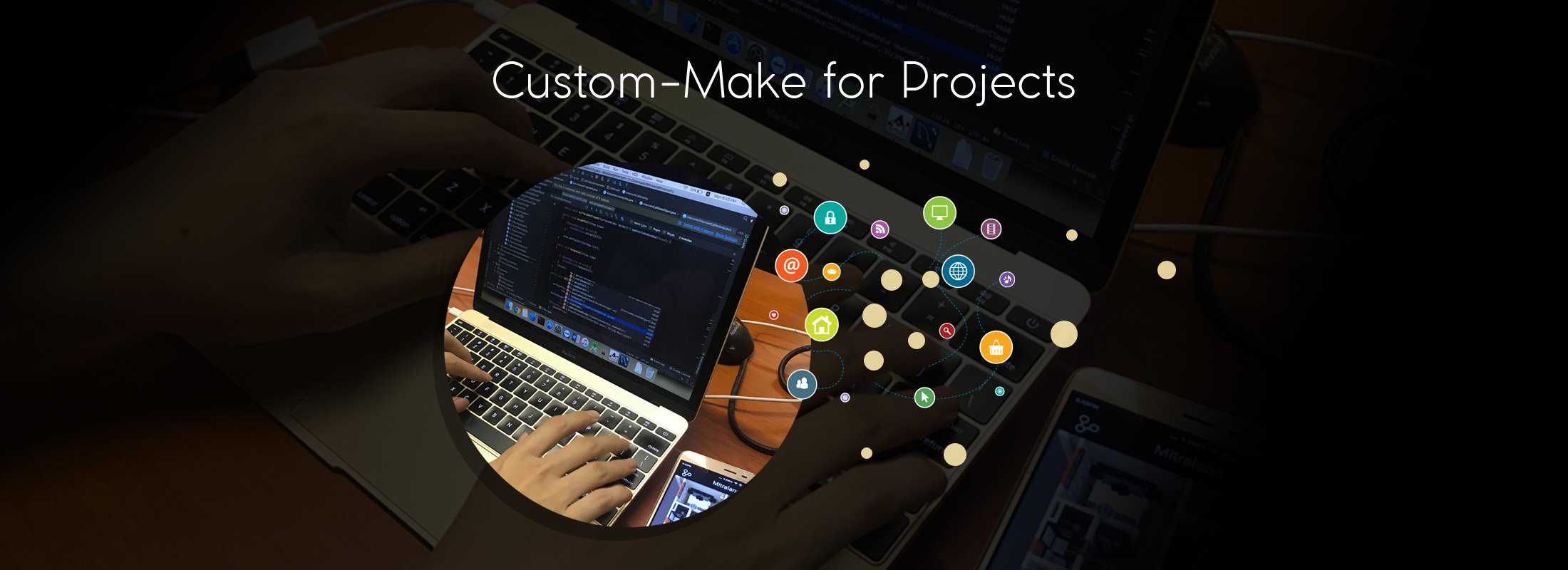 Custom-make for projects